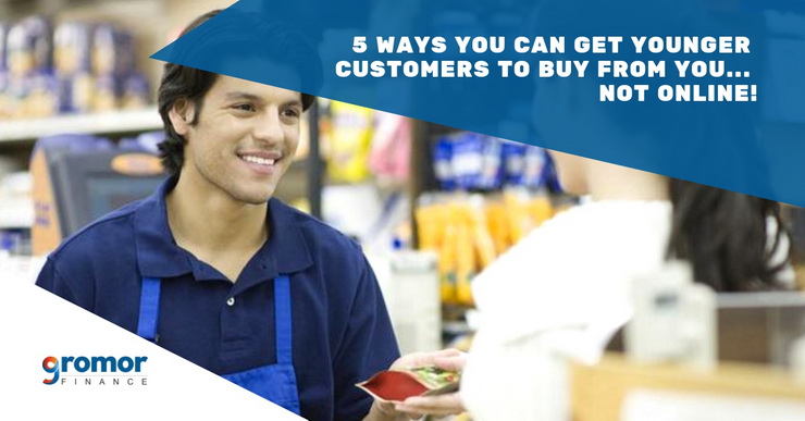 5-Ways-You-Can-Get-Younger-Customers-to-Buy-From-You...-Not-Online!