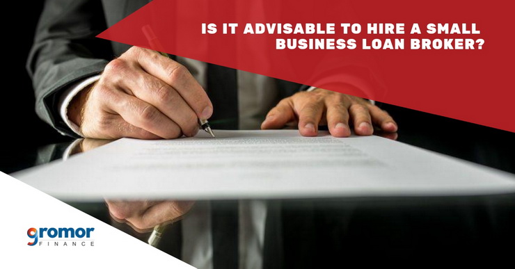 Is-It-Advisable-To-Hire-A-Small-Business-Loan-Broker