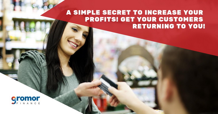 A-Simple-Secret-To-Increase-Your-Profits!-Get-Your-Customers-Returning-To-You!-Here’s-How-To-Do-It!